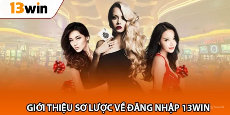 Lợi ích khi đăng nhập tài khoản 13Win