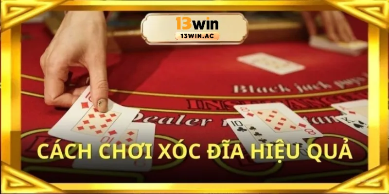 Cách chơi xóc đĩa hay nhất tại nhà cái