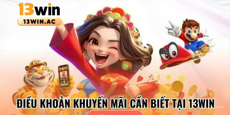 điều khoản khuyến mãi tại 13win