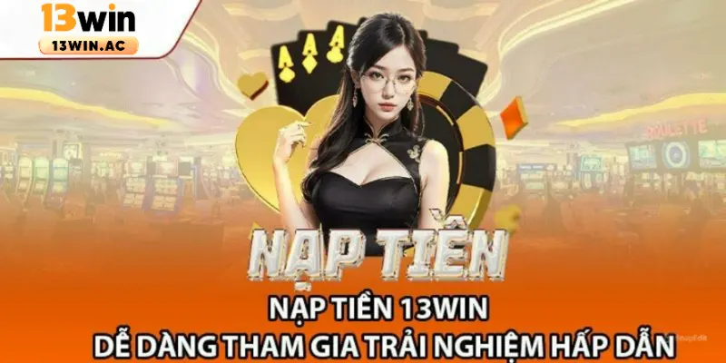 Nạp tiền 13win