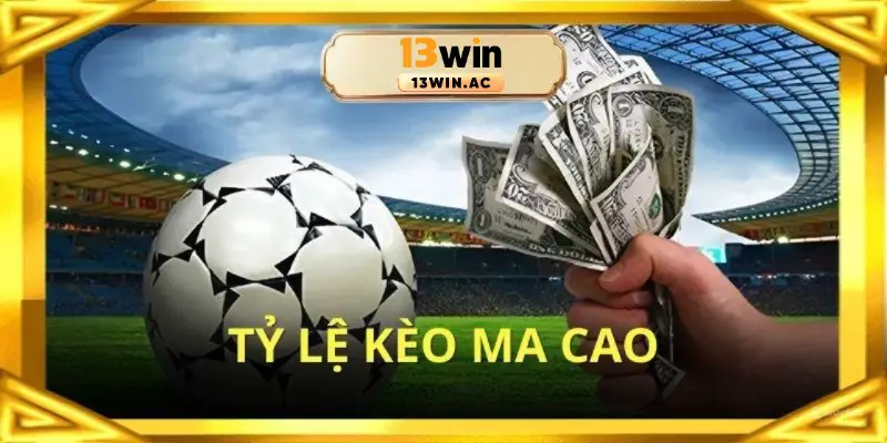 tỷ lệ kèo macao 13win